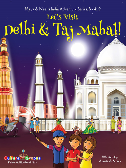 Title details for Let's Visit Delhi & Taj Mahal! by Ajanta Chakraborty - Available